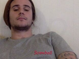 Screwball