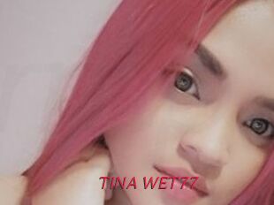 TINA_WET77