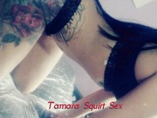 Tamara_Squirt_Sex