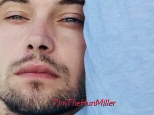 TimTheHunMiller