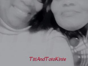 TitiAndTotoKinte