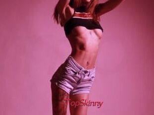 TopSkinny