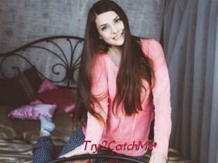 Try2CatchMe