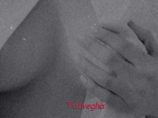 Tativegha