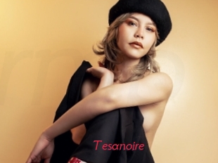 Tesanoire