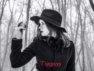 Tiggyyyy