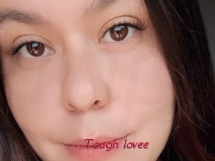 Tough_lovee