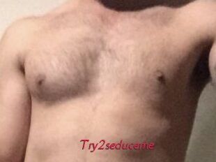 Try2seduceme