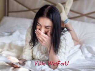 Vikki_WetForU