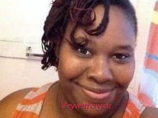 Veywetforyou