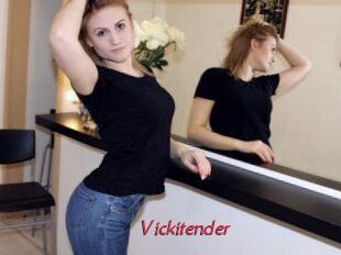 Vickitender