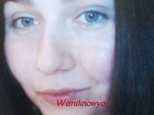Wantknowyou