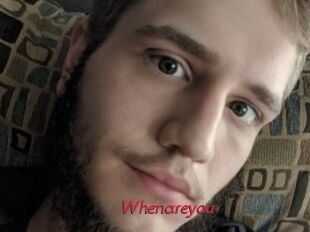 Whenareyou