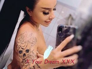 X_Your_Dream_XXX