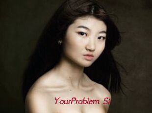 YourProblem_Si